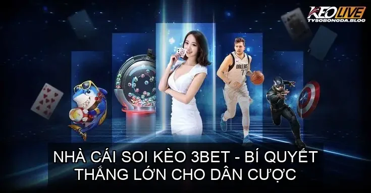 nha cai soi keo 3bet 68d74a7bf41a5